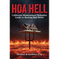 Hoa Hell: California Homeowners' Definitive Guide to Beating Bad HOAs - Paperback