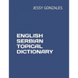 English Serbian Topical Dictionary - Paperback