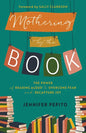 Mothering by the Book - Hardcover