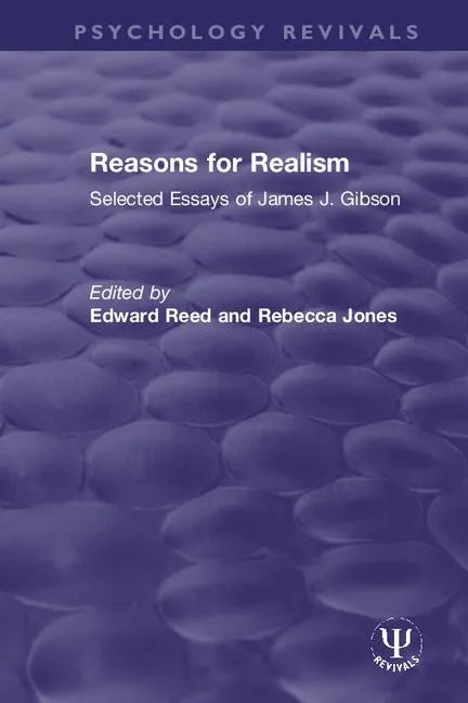 Reasons for Realism: Selected Essays of James J. Gibson - Paperback
