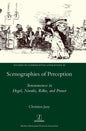 Scenographies of Perception: Sensuousness in Hegel, Novalis, Rilke, and Proust - Hardcover