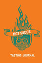 Hot Sauce Tasting Journal: Record Flavors For Spicy, Fiery Hot Sauces, Scoville Rating Tasting Notebook, Gift For Hot Sauce Lovers - Paperback