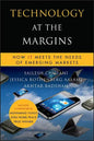 Technology at the Margins: How It Meets the Needs of Emerging Markets - Hardcover