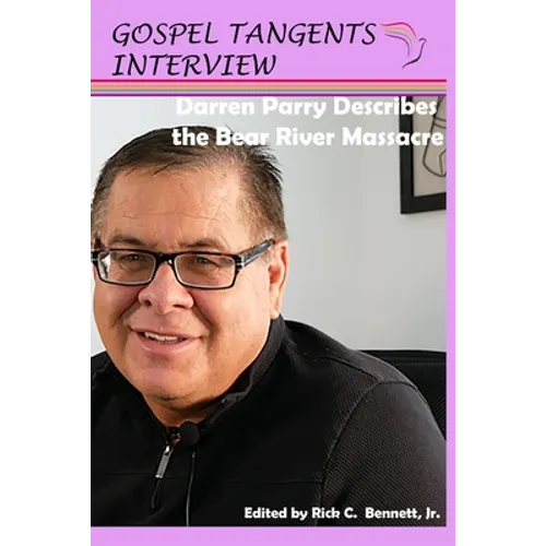 Darren Parry Describes the Bear River Massacre - Paperback
