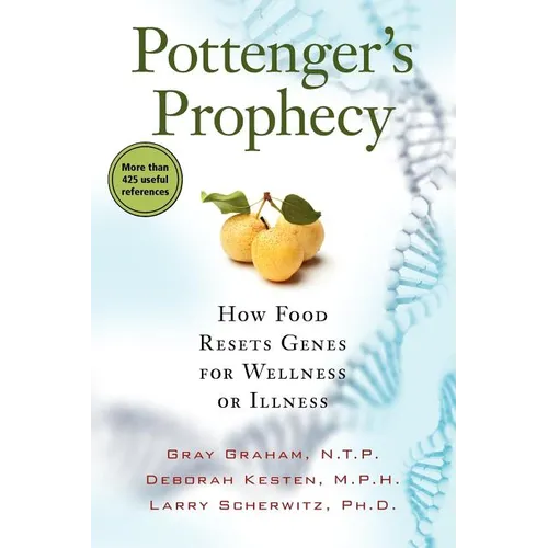 Pottenger's Prophecy: How Food Resets Genes for Wellness or Illness - Paperback