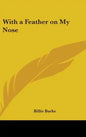 With a Feather on My Nose - Hardcover