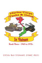 Marine Corps Tanks and Ontos in Vietnam: Book Three - 1969 to 1970+ - Paperback