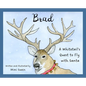 Brad: A Whitetail's Quest to Fly with Santa - Hardcover