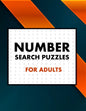 Number Search Puzzles For Adults: Exercice Your Brain with This Challenging Number Search Puzzles Book, Large Print Edition with Solutions - Paperback