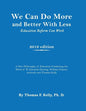 We Can Do More and Better With Less: Education Reform Can Work - Paperback