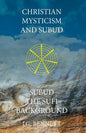 Christian Mysticism and Subud: and Subud the Sufi Background - Paperback