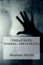 Arrastrate, sombra, arrastrate! - Paperback