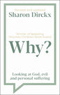 Why?: Looking at God, Evil & Personal Suffering - Paperback
