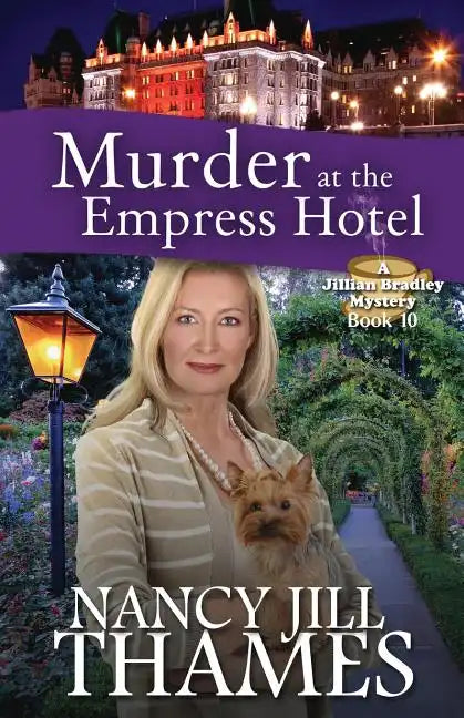 Murder at the Empress Hotel: A Jillian Bradley Mystery - Paperback