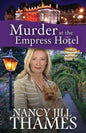 Murder at the Empress Hotel: A Jillian Bradley Mystery - Paperback
