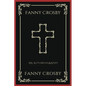 Fanny Crosby: An Autobiography (Grapevine Press): A Theological Reflection on Christ's Deity (Grapevine Press) - Paperback