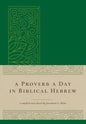 A Proverb a Day in Biblical Hebrew - Hardcover