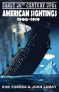 Early 20th Century UFOs: American Sightings (1900-1919) - Paperback