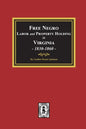 Free Negro Labor and Property Holding in Virginia, 1830-1860. - Paperback