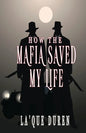 How the Mafia Saved My Life - Paperback
