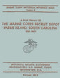 A Brief History of the Marine Corps Recruit Depot: Parris Island, South Carolina 1891-1962 - Paperback