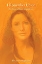 I Remember Union: The Story of Mary Magdalena - Paperback