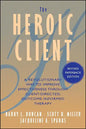 The Heroic Client: A Revolutionary Way to Improve Effectiveness Through Client-Directed, Outcome-Informed Therapy - Paperback