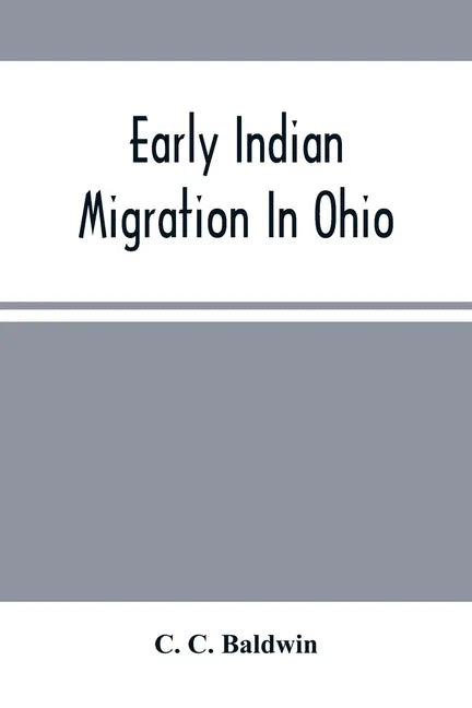 Early Indian Migration In Ohio - Paperback