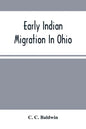 Early Indian Migration In Ohio - Paperback