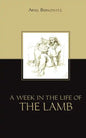 A Week in the Life of the Lamb - Paperback