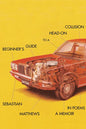 Beginner's Guide to a Head-On Collision - Paperback