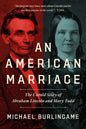 An American Marriage: The Untold Story of Abraham Lincoln and Mary Todd - Paperback