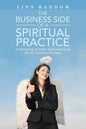 The Business Side of a Spiritual Practice: A Marketing & Public Relations Guide for the Spiritual Business - Paperback