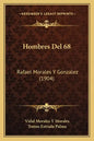Hombres Del 68: Rafael Morales Y Gonzalez (1904) - Paperback