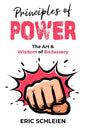 Principles Of Power: The Art & Wisdom Of Badassery - Paperback