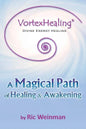 VortexHealing(R) Divine Energy Healing: A Magical Path of Healing and Awakening - Paperback