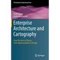 Enterprise Architecture and Cartography: From Practice to Theory; From Representation to Design - Hardcover
