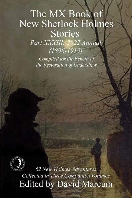 The MX Book of New Sherlock Holmes Stories - Part XXXIII: 2022 Annual (1896-1919) - Paperback