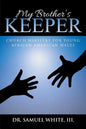 My Brother's Keeper: Church Ministry for Young African American Males - Paperback