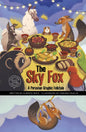 The Sky Fox: A Peruvian Graphic Folktale - Hardcover