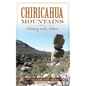 Chiricahua Mountains: History and Nature - Hardcover