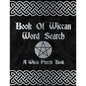 Book Of Wiccan: Wicca Word Search Puzzle Solitary Activity Witch Craft Magick Game For Adults & Teens Large Print Size Pagan Celtic Th - Paperback