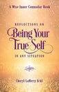 Reflections on Being Your True Self in Any Situation - Paperback