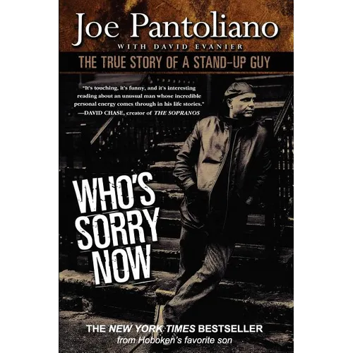 Who's Sorry Now: The True Story of a Stand-Up Guy - Paperback