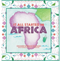 It All Started in Africa - Hardcover