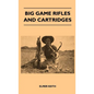 Big Game Rifles and Cartridges - Hardcover