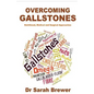 Overcoming Gallstones: Nutritional, Medical and Surgical Approaches - Paperback