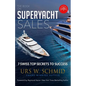 The Book on Superyacht Sales: 7 Swiss Top Secrets to Succeed - Paperback