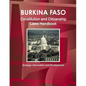 Burkina Faso Constitution and Citizenship Laws Handbook: Strategic Information and Development - Paperback