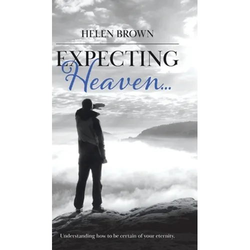 Expecting Heaven... - Hardcover